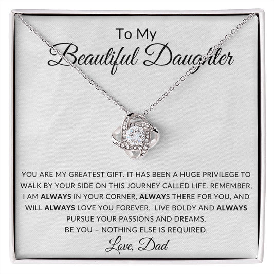To My Beautiful Daughter-Dad | Love Knot