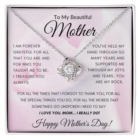 To My Beautiful Mother Rose | Mother's Day | Love Knot